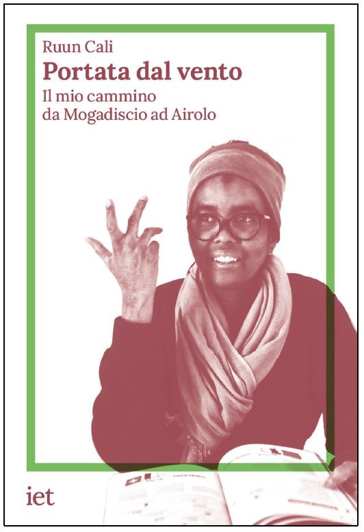 Presentazione libro di Ruun Cali: Portata dal vento. Il mio cammino da Mogadiscio ad Airolo