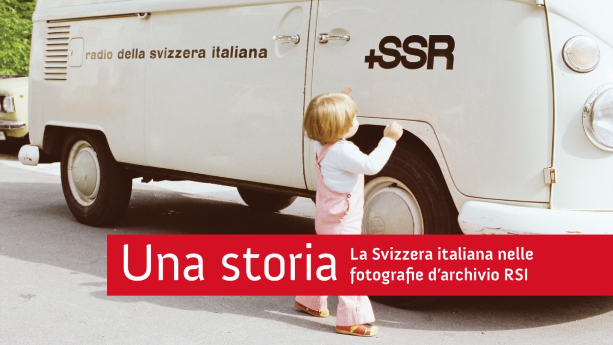 Una Storia - La Svizzera italiana nelle fotografie d’archivio RSI