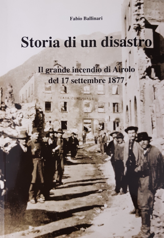 Libro “Storia di un disastro”  Il grande incendio di Airolo del 17.09.1877